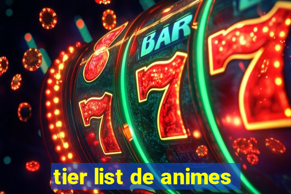 tier list de animes